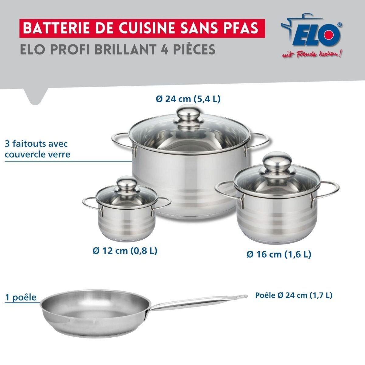 ELO Ensemble de 1 Poêle de cuisson 24 cm et 3 faitouts 12, 16 et 24 cm Elo Profi Brillant