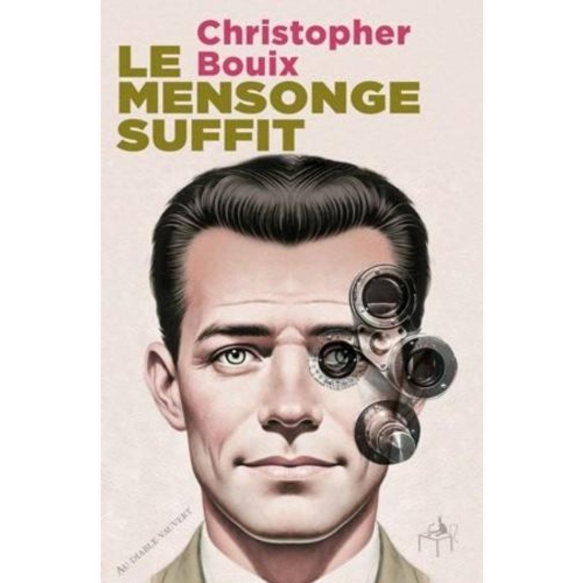 LE MENSONGE SUFFIT, Bouix Christopher