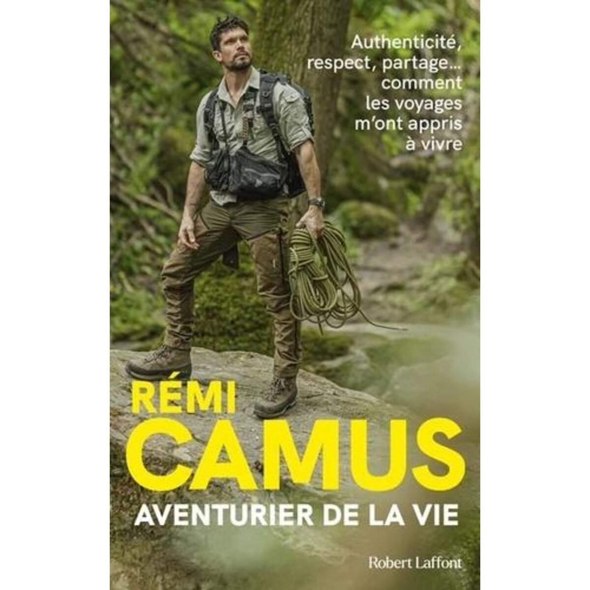  AVENTURIER DE LA VIE. LES TRIBULATIONS D'UN EXPLORATEUR FRANCAIS, Camus Rémi