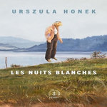 LES NUITS BLANCHES, Honek Urszula