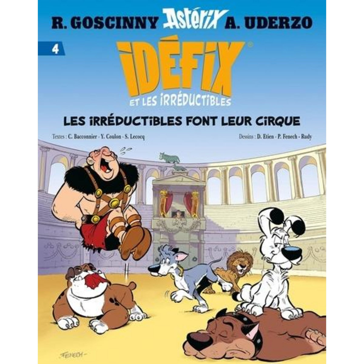 IDEFIX ET LES IRREDUCTIBLES TOME 4 : LES IRREDUCTIBLES FONT LEUR CIRQUE, Bacconnier Cédric