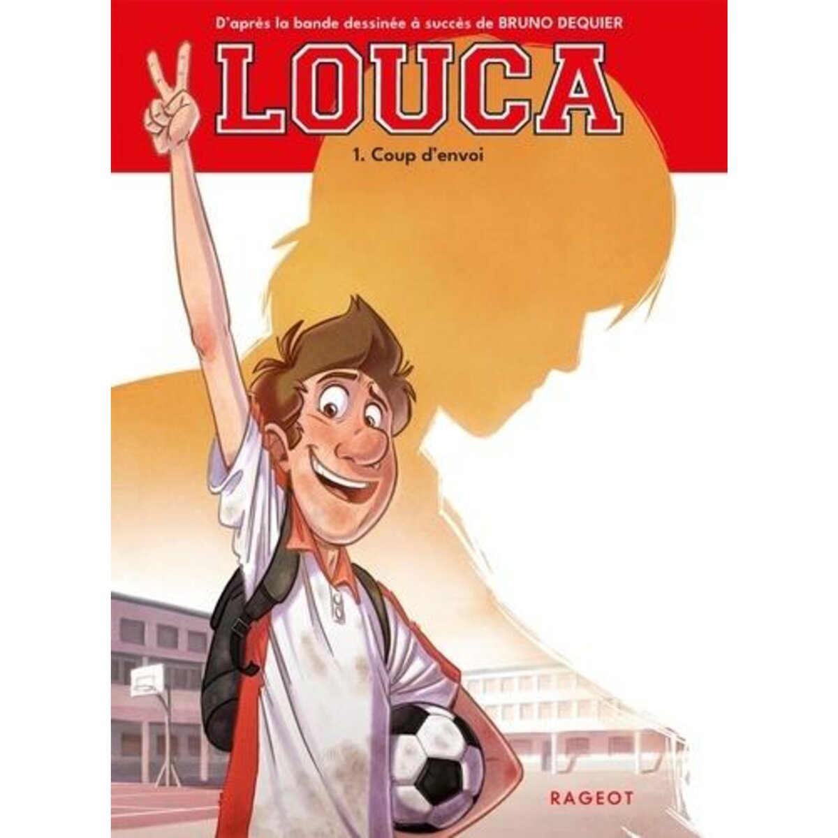 LOUCA TOME 1 : COUP D'ENVOI, Nanteuil Sophie