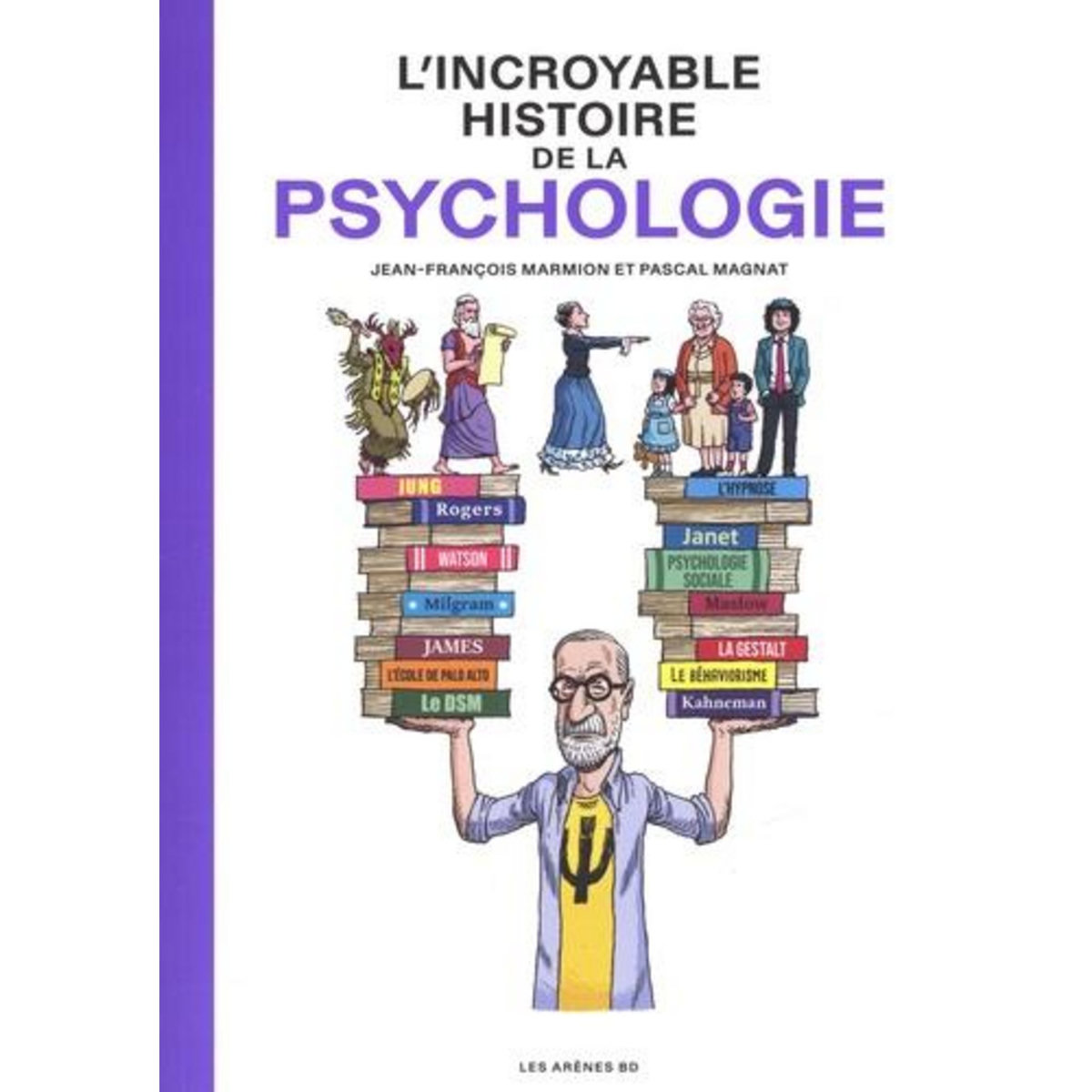 L'INCROYABLE HISTOIRE DE LA PSYCHOLOGIE, Marmion Jean-François