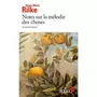  NOTES SUR LA MELODIE DES CHOSES ET AUTRES TEXTES, Rilke Rainer Maria