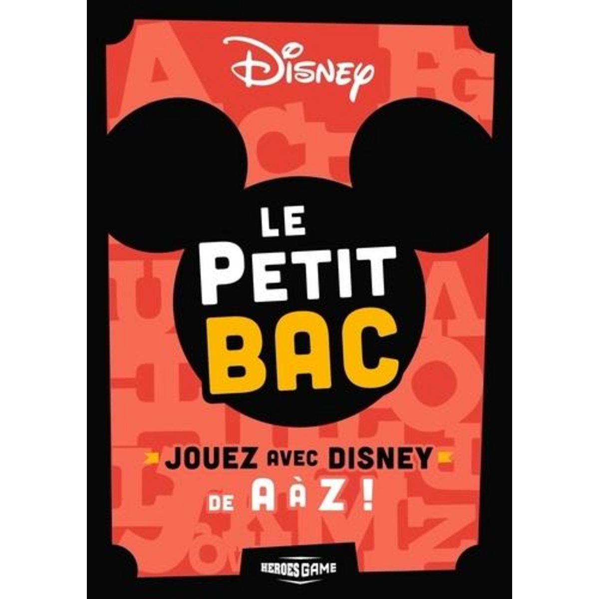 LE PETIT BAC. JOUEZ AVEC DISNEY DE A A Z !, Saunier-Talec Catherine