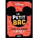 LE PETIT BAC. JOUEZ AVEC DISNEY DE A A Z !, Saunier-Talec Catherine