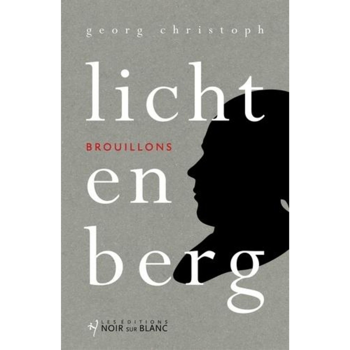 BROUILLONS, Lichtenberg Georg Christoph