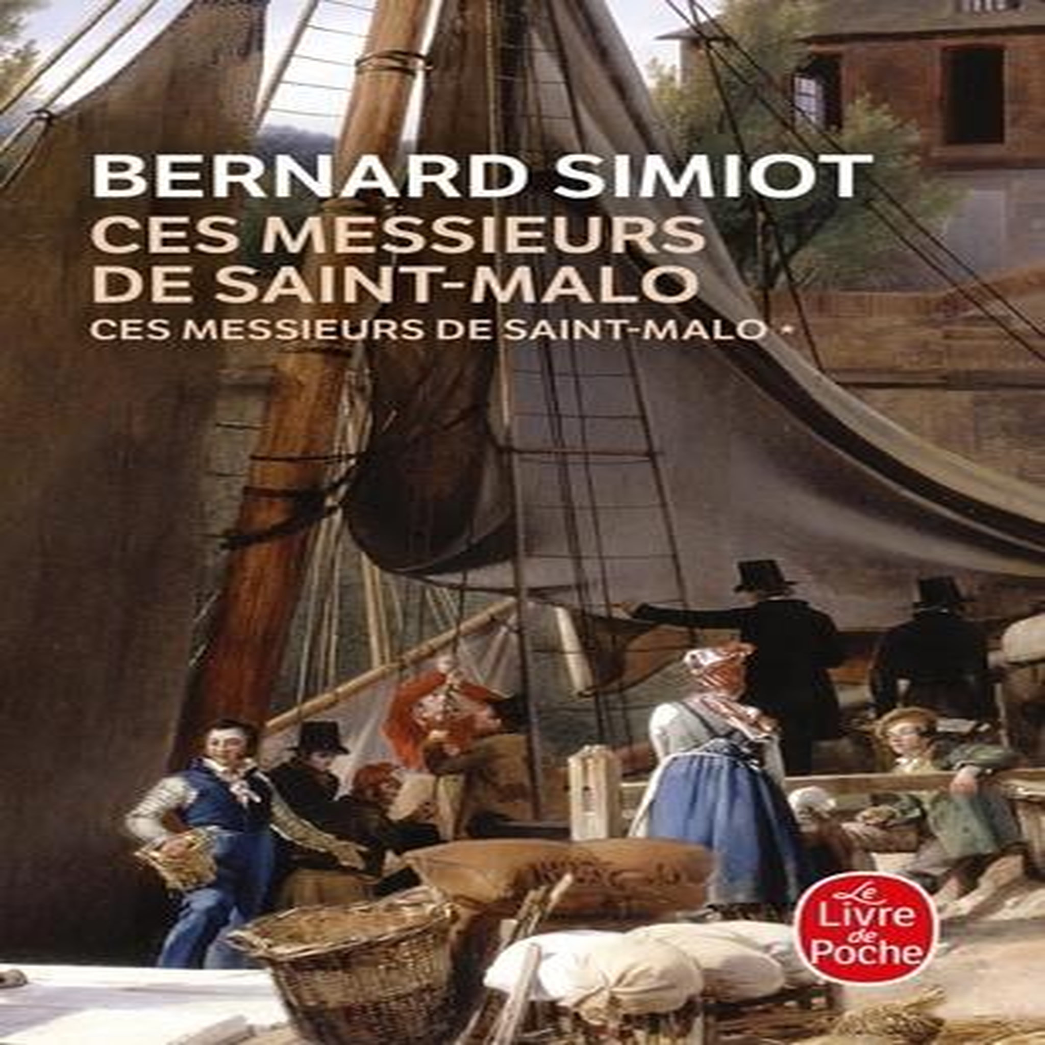 CES MESSIEURS DE SAINT-MALO, Simiot Bernard