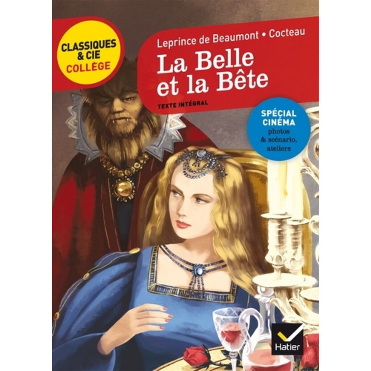  LA BELLE ET LA BETE. TEXTE INTEGRAL SUIVI DE LA BELLE ET LA BETE DE JEAN COCTEAU (1946), EXTRAITS DU SCENARIO, PHOTOS, Leprince de Beaumont Jeanne-Marie