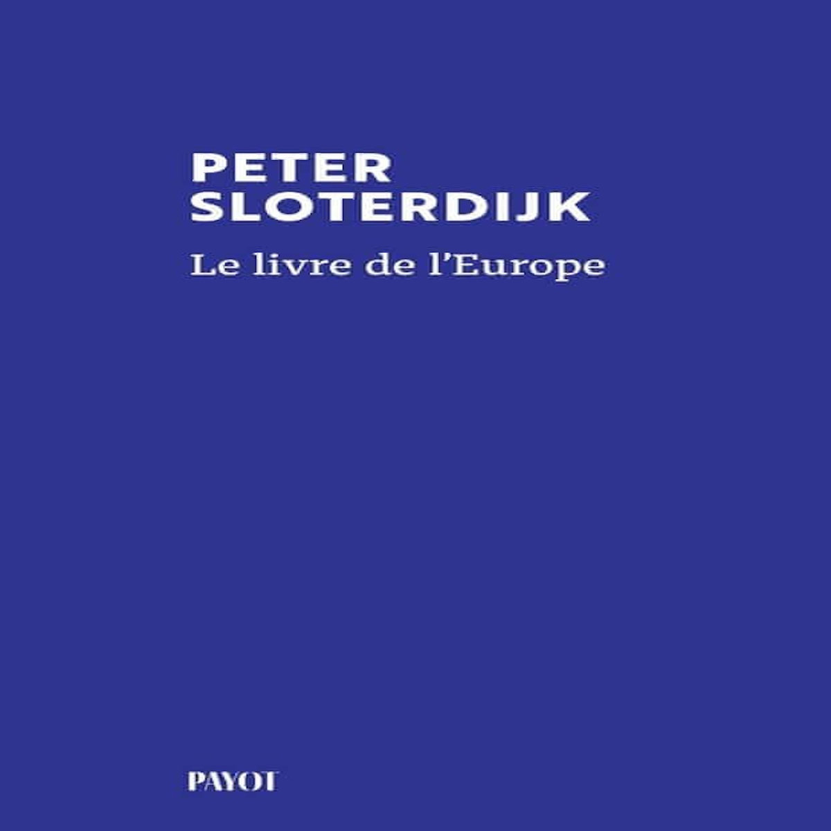 LE LIVRE DE L'EUROPE. QUELQUES MARQUE-PAGES, Sloterdijk Peter