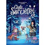 CHATS & SORCIERES TOME 4 : LE BLIZZARD DES TUPILAKS, Grossetête Charlotte