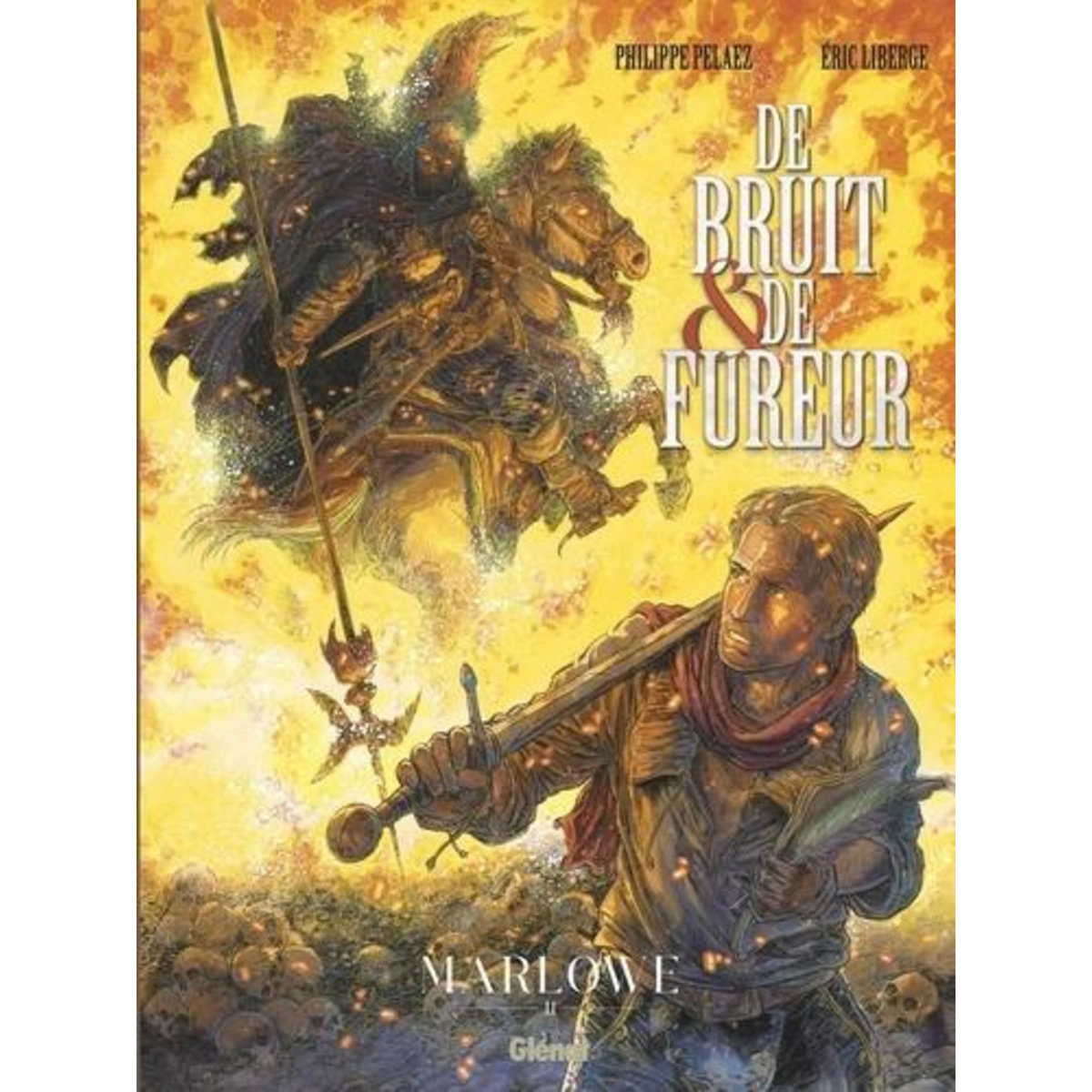 DE BRUIT & DE FUREUR TOME 2 : MARLOWE, Pelaez Philippe