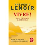 VIVRE ! DANS UN MONDE IMPREVISIBLE, EDITION ACTUALISEE, Lenoir Frédéric