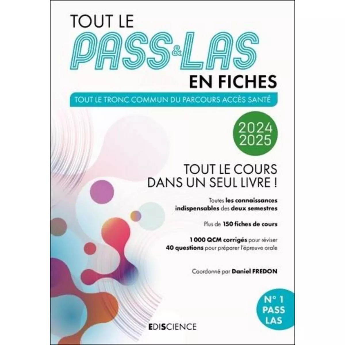  TOUT LE PASS & LAS EN FICHES. TOUT LE TRONC COMMUN DU PARCOURS ACCES SANTE, EDITION 2024-2025, Fredon Daniel