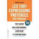 LES 1001 EXPRESSIONS PREFEREES DES FRANCAIS. EDITION 2022, Planelles Georges