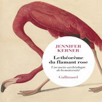 LE THEOREME DU FLAMANT ROSE. UNE SOCIO-ARCHEOLOGIE DE LA MATERNITE, Kerner Jennifer