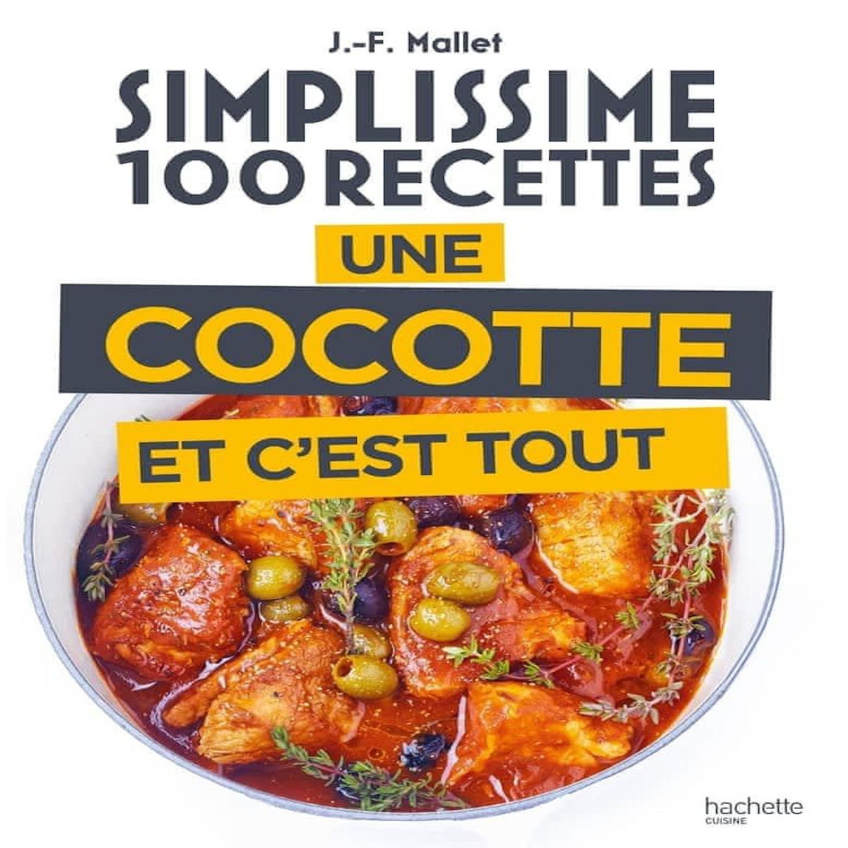 UNE COCOTTE ET C'EST TOUT, Mallet Jean-François