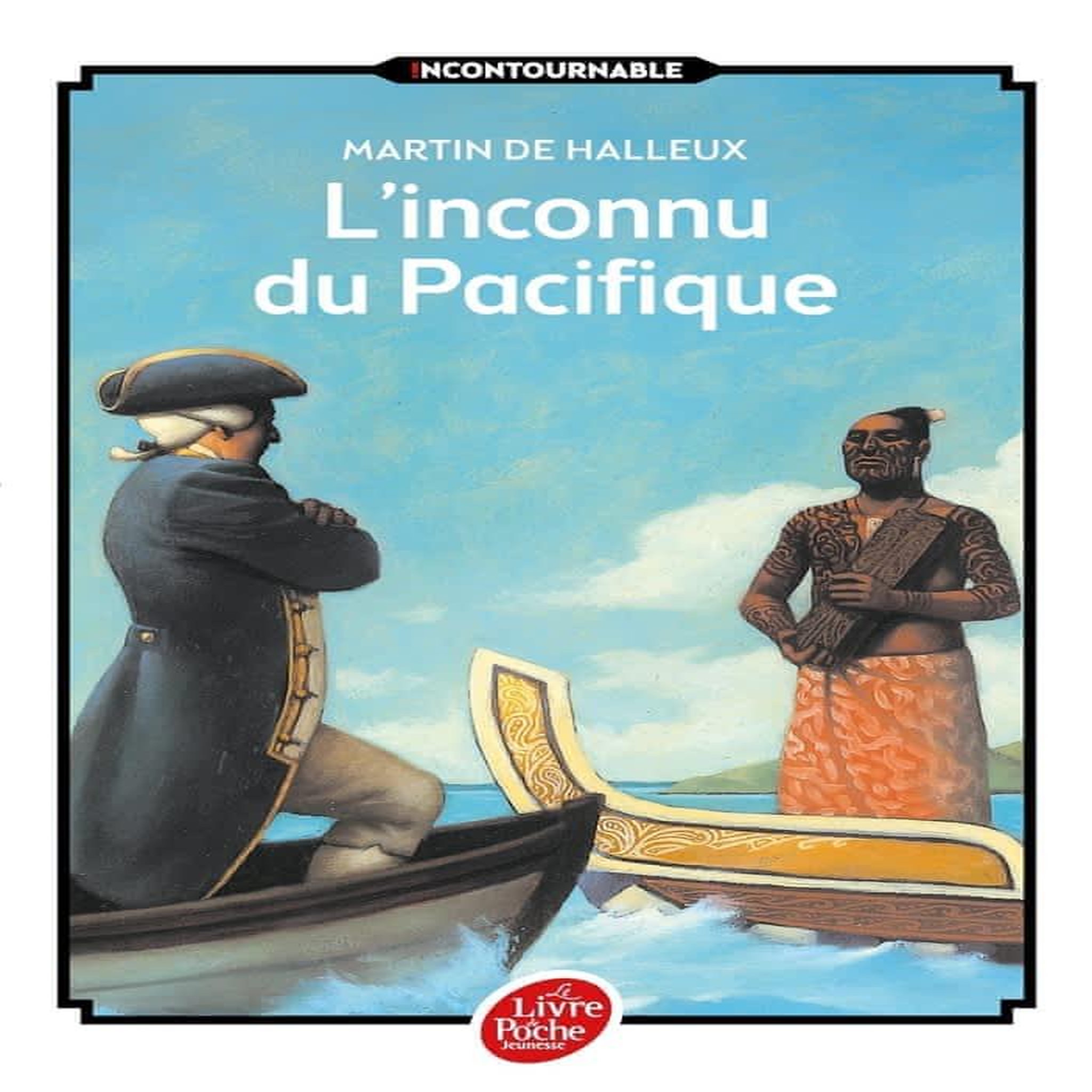 L'INCONNU DU PACIFIQUE. L'EXTRAORDINAIRE VOYAGE DU CAPITAINE COOK, Halleux Martin de