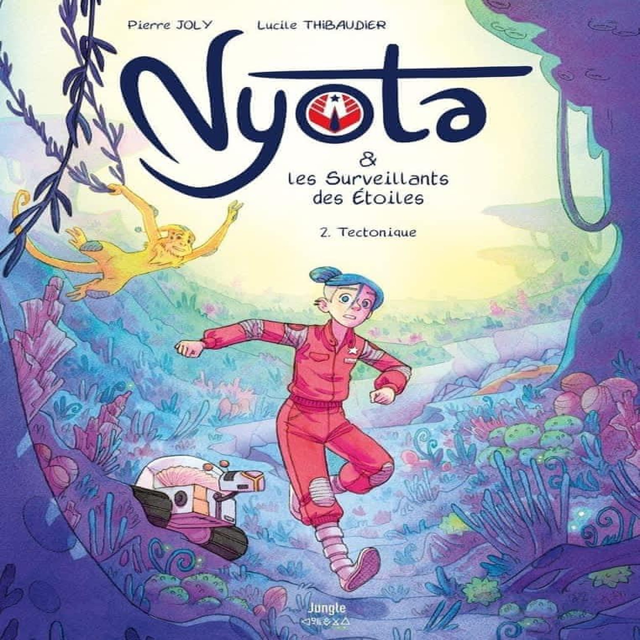 NYOTA & LES SURVEILLANTS DES ETOILES TOME 2 : TECTONIQUE, Joly Pierre
