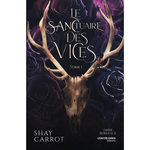 LE SANCTUAIRE DES VICES TOME 1 , Carrot Shay