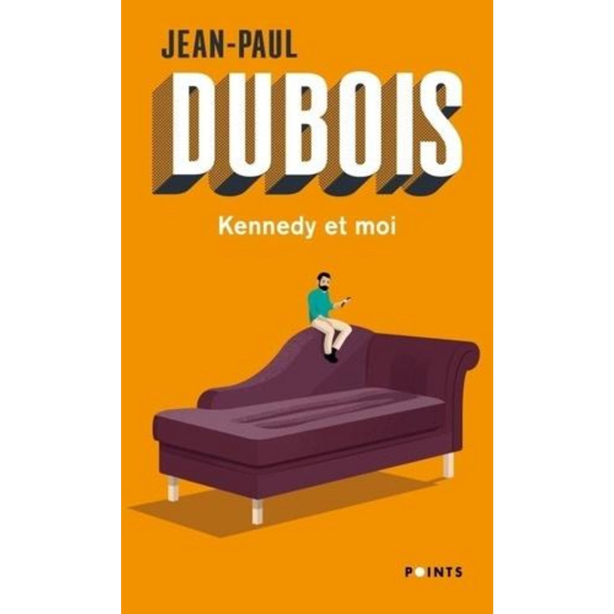 KENNEDY ET MOI, Dubois Jean-Paul