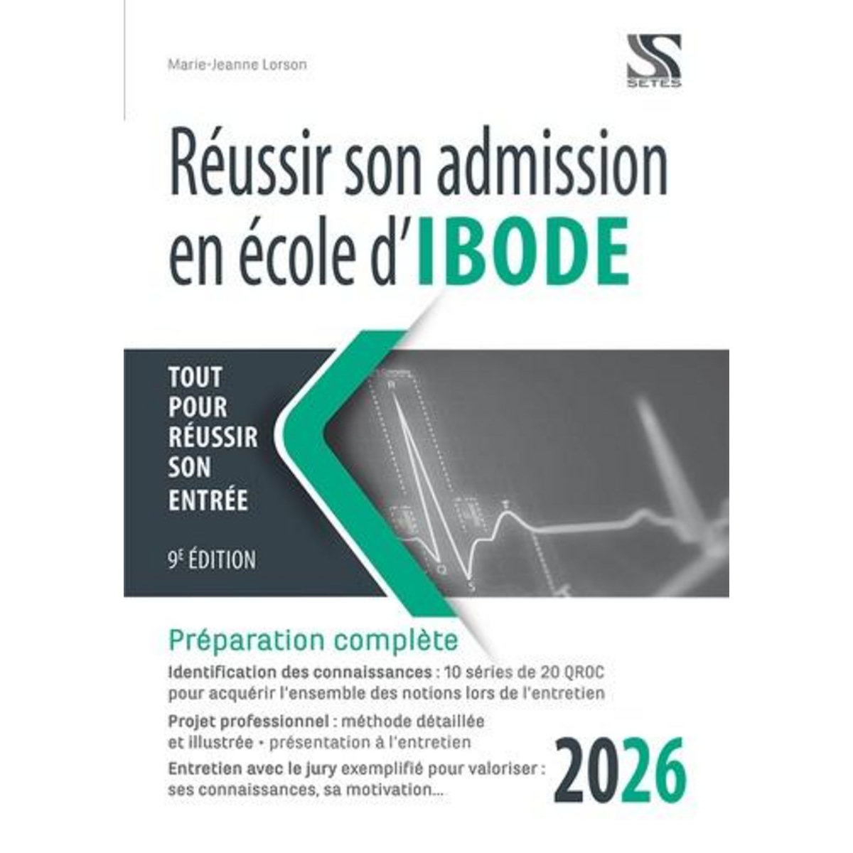 REUSSIR SON ADMISSION EN ECOLE D'IBODE. EDITION 2026, Lorson Marie-Jeanne