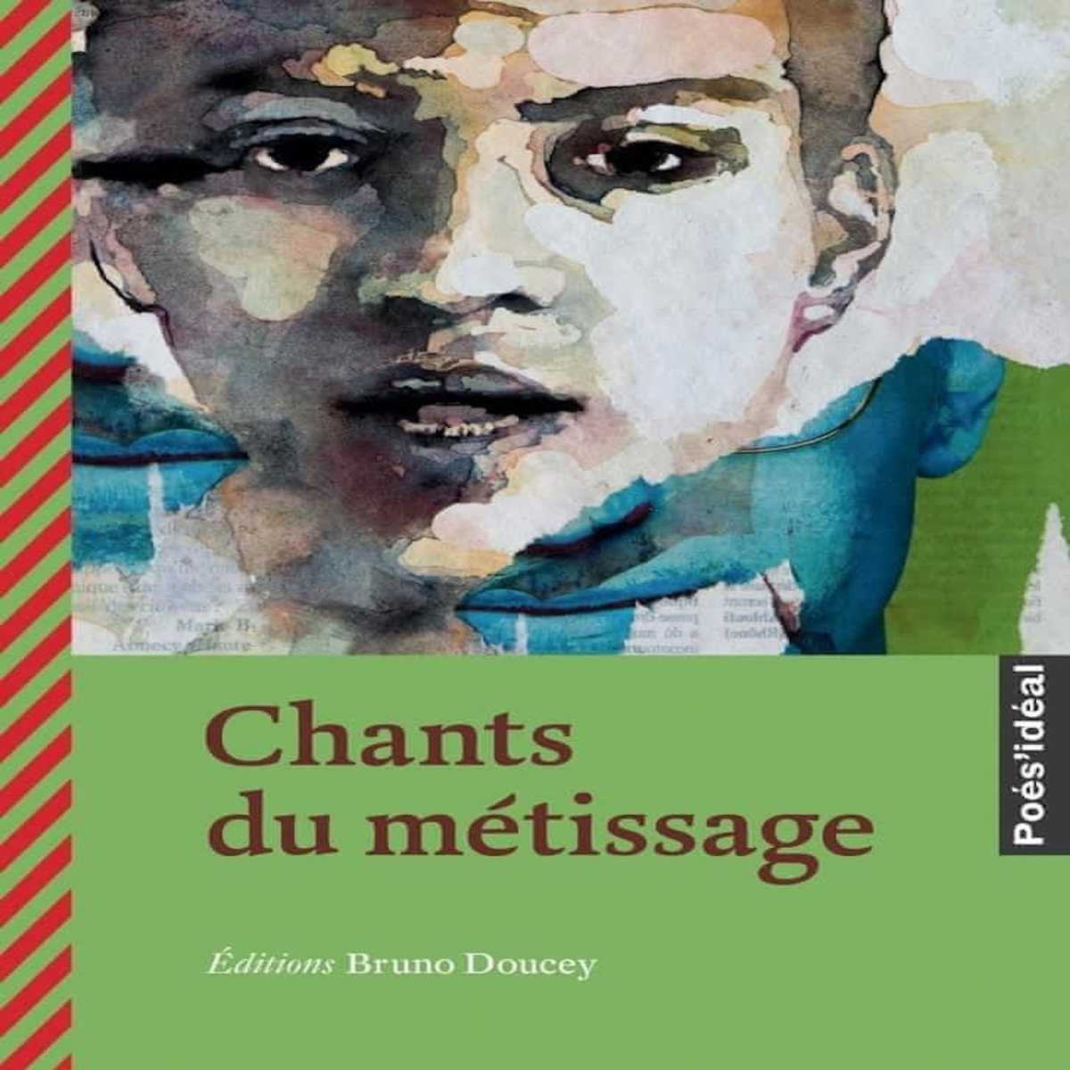 CHANTS DU METISSAGE, Doucey Bruno