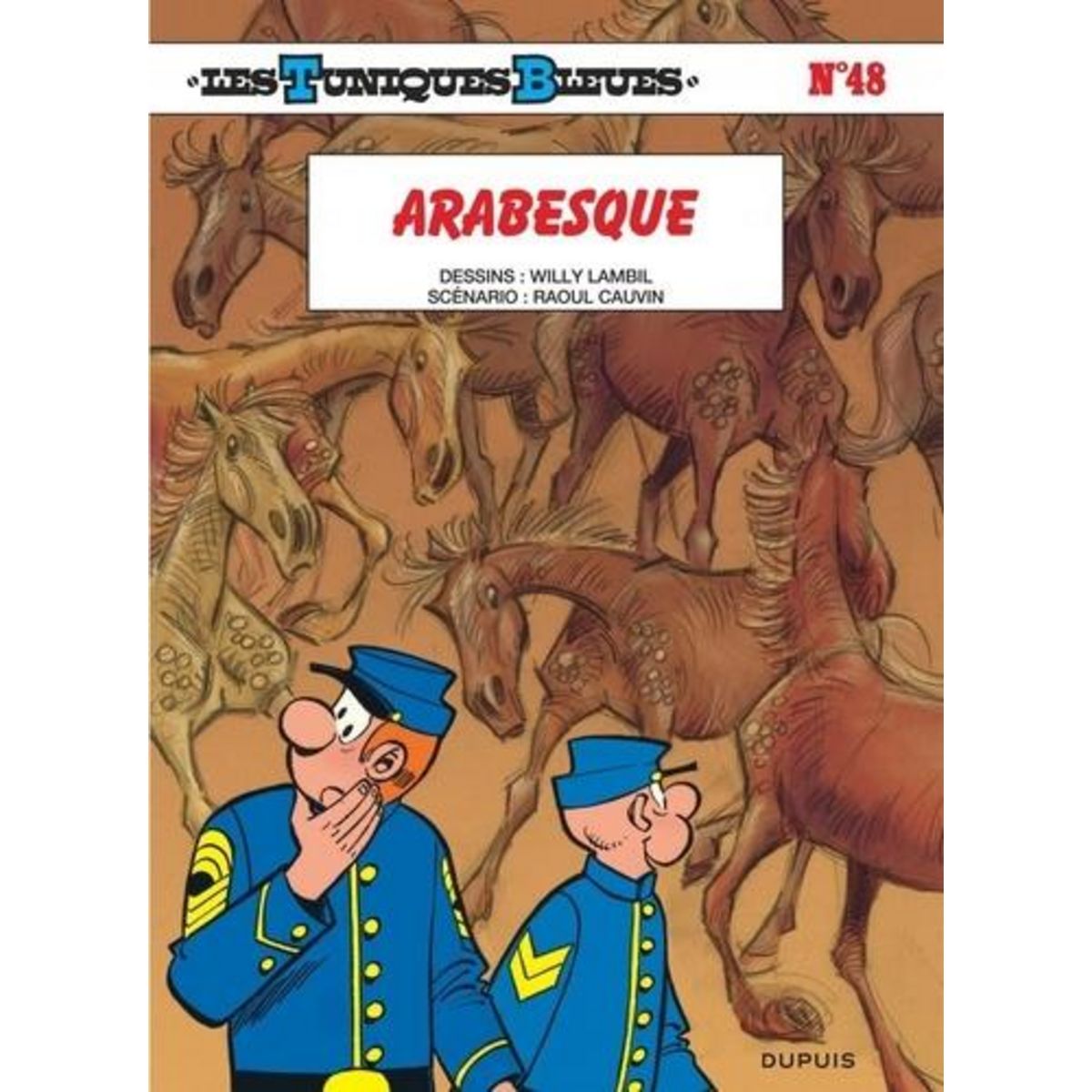 LES TUNIQUES BLEUES TOME 48 : ARABESQUE, Cauvin Raoul