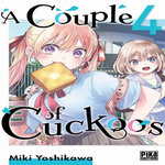 A COUPLE OF CUCKOOS TOME 4 , Yoshikawa Miki