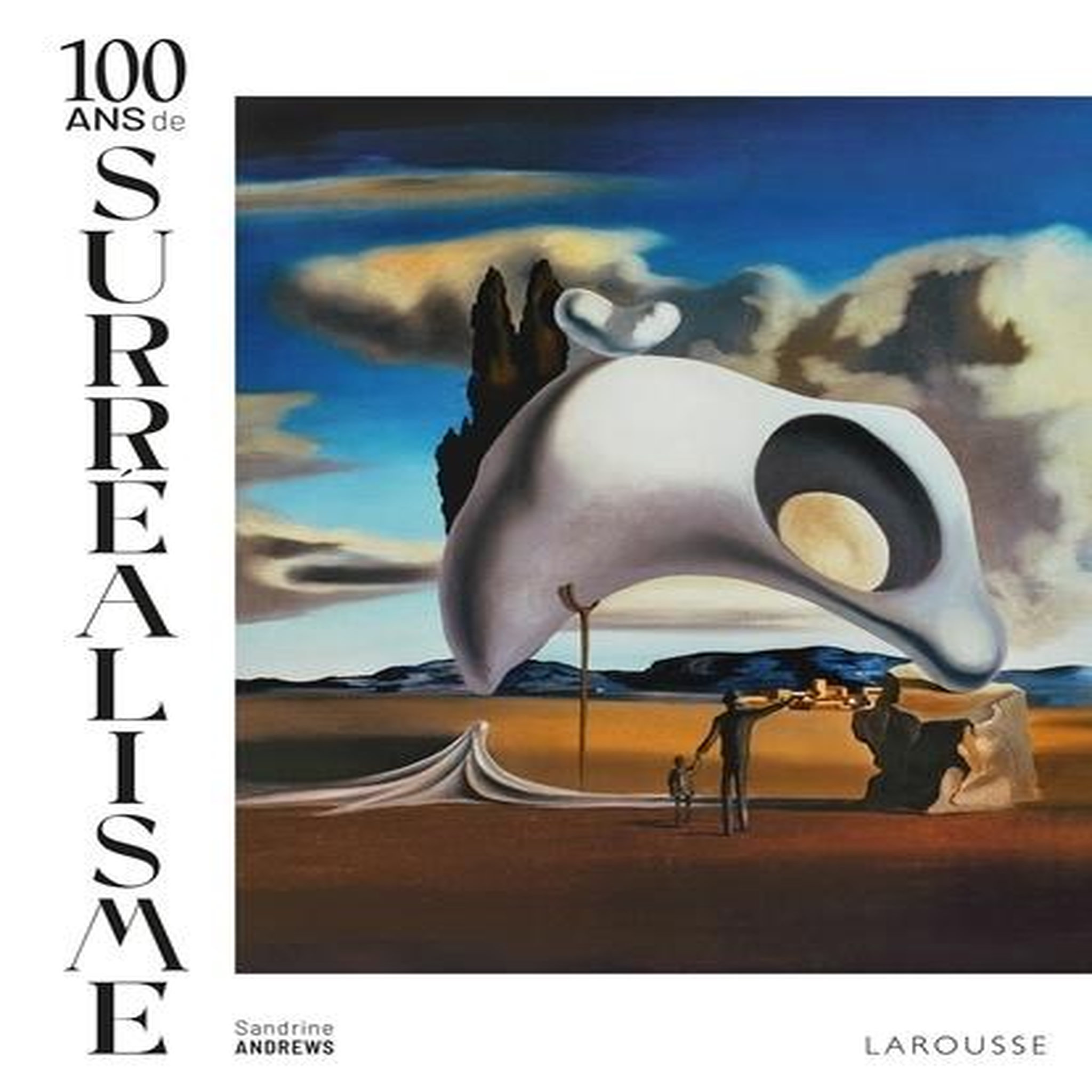 100 ANS DE SURREALISME, Andrews Sandrine