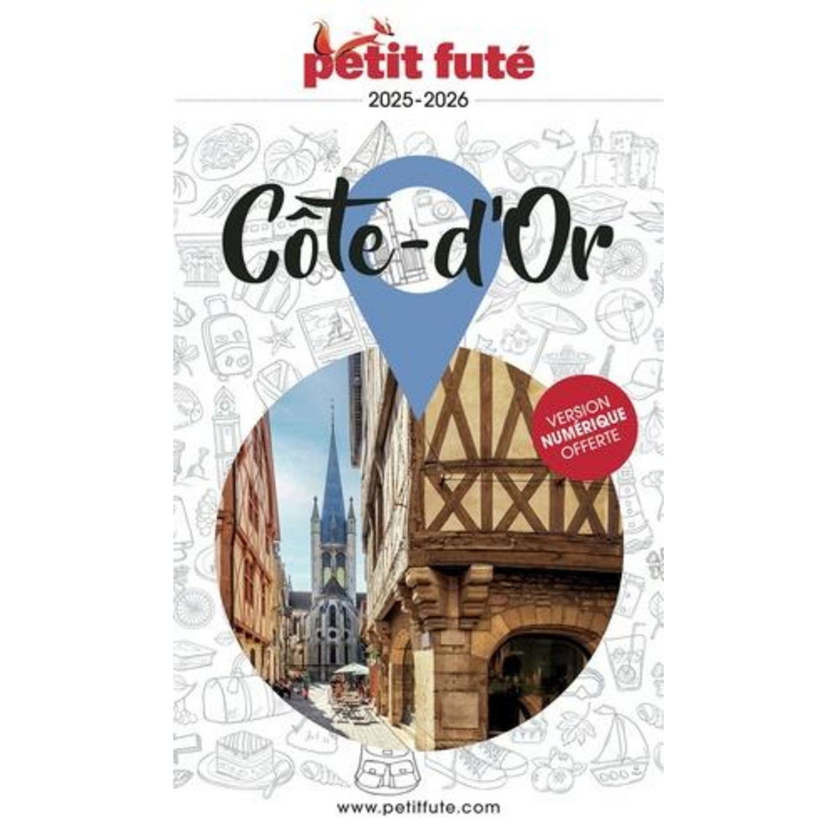 PETIT FUTE COTE D'OR. EDITION 2025, Petit Futé