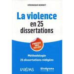  LA VIOLENCE EN 25 DISSERTATIONS. SUJET DES CONCOURS EC 2024, EDITION 2023-2024, Bonnet Véronique