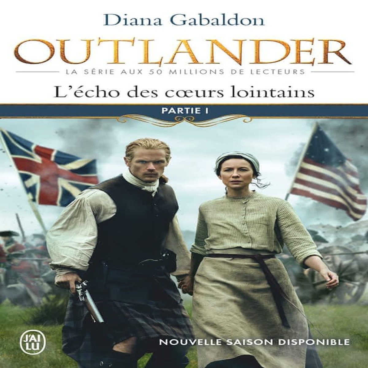 OUTLANDER TOME 7 : L'ECHO DES COEURS LOINTAINS. PARTIE 1 : LE PRIX DE L'INDEPENDANCE, Gabaldon Diana