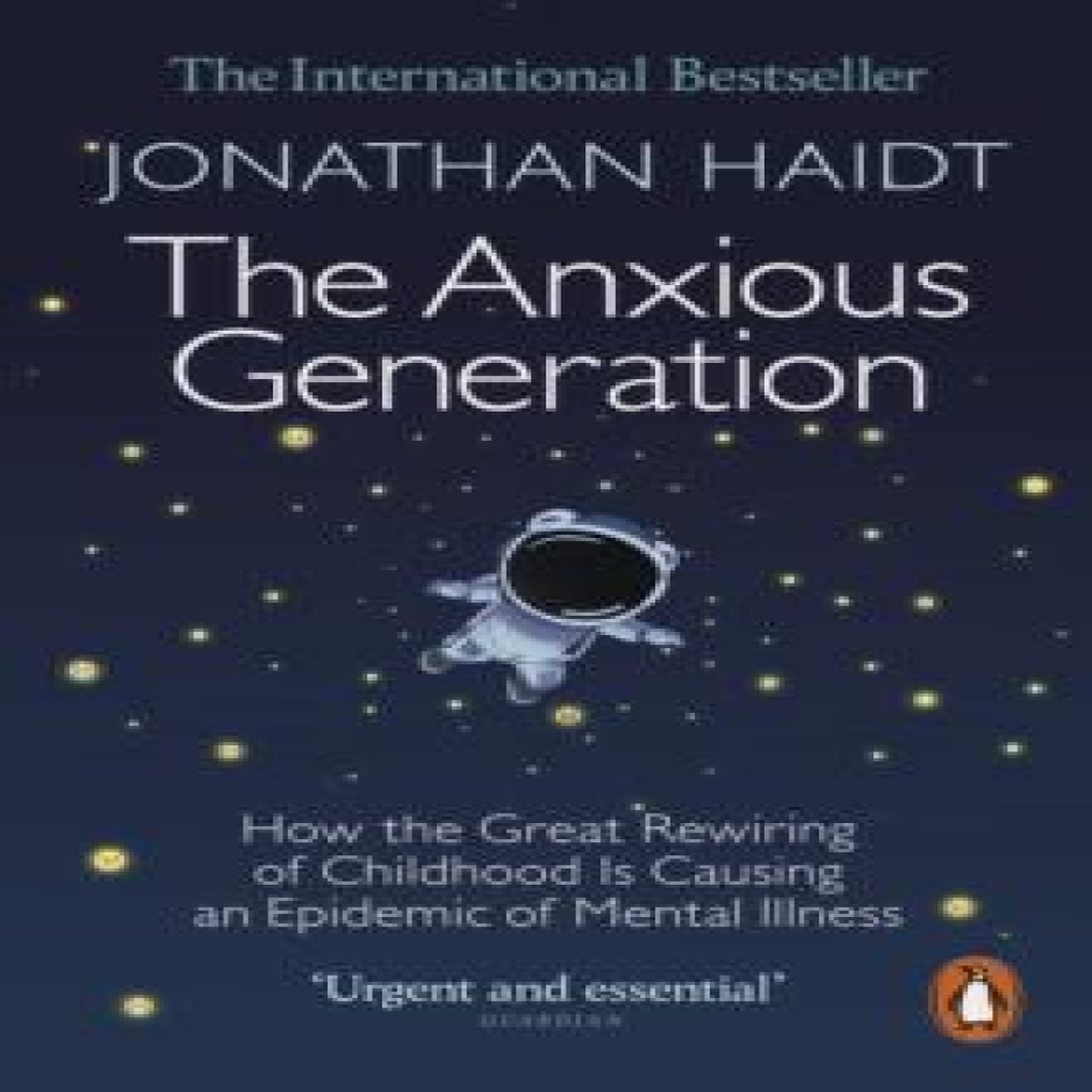 LIVRES The Anxious Generation : How the Great Rewiring of Childhood Is Causing an Epidemic of Mental Illness