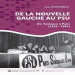 DE LA NOUVELLE GAUCHE AU PSU. DE TOULOUSE A PARIS (1954-1967), Montariol Guy
