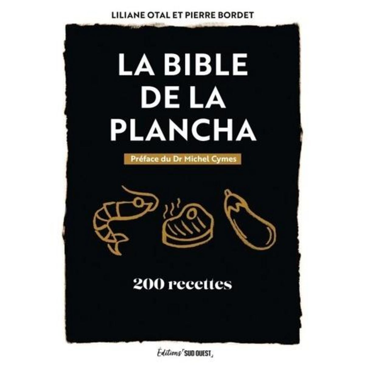 LA BIBLE DE LA PLANCHA. 200 RECETTES, Otal Liliane