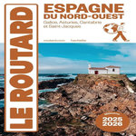 ESPAGNE DU NORD-OUEST. GALICE, ASTURIES, CANTABRIE ET SAINT-JACQUES, EDITION 2025-2026, Le Routard