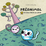 PREANIMAL TOME 1 : JE VEUX ETRE UN CHAT, Canizales