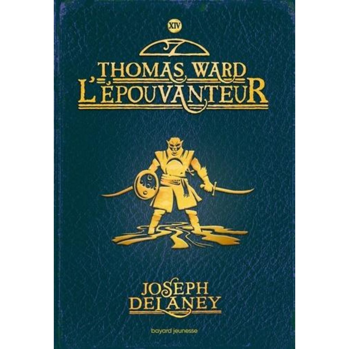 L'EPOUVANTEUR TOME 14 : THOMAS WARD L'EPOUVANTEUR, Delaney Joseph