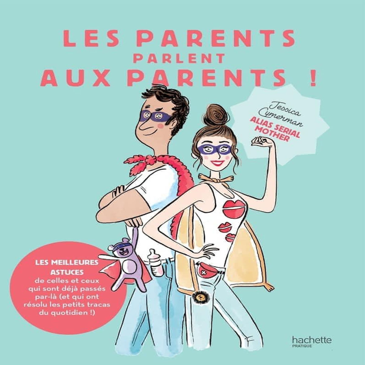 LES PARENTS PARLENT AUX PARENTS, Cymerman Jessica