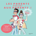 LES PARENTS PARLENT AUX PARENTS, Cymerman Jessica