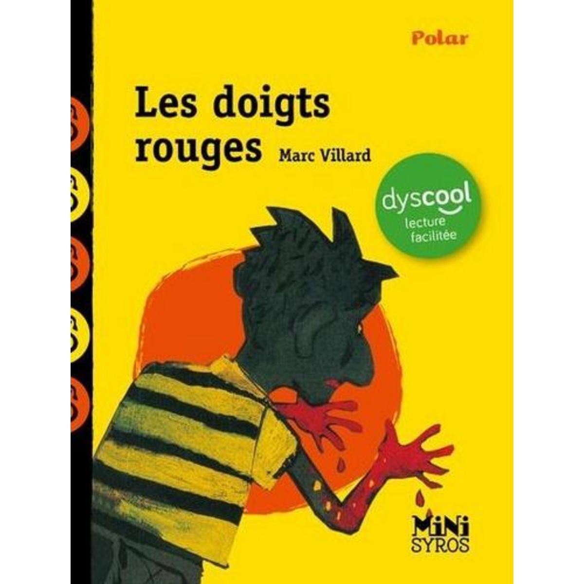 LES DOIGTS ROUGES [ADAPTE AUX DYS], Villard Marc