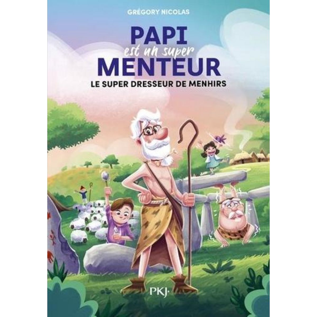 PAPI EST UN SUPER MENTEUR TOME 8 : LE SUPER DRESSEUR DE MENHIRS, Nicolas Grégory