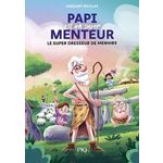 PAPI EST UN SUPER MENTEUR TOME 8 : LE SUPER DRESSEUR DE MENHIRS, Nicolas Grégory