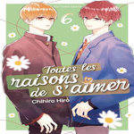 TOUTES LES RAISONS DE S'AIMER TOME 6 , Hiro Chihiro
