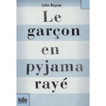 LE GARCON EN PYJAMA RAYE. UNE FABLE DE JOHN BOYNE, Boyne John