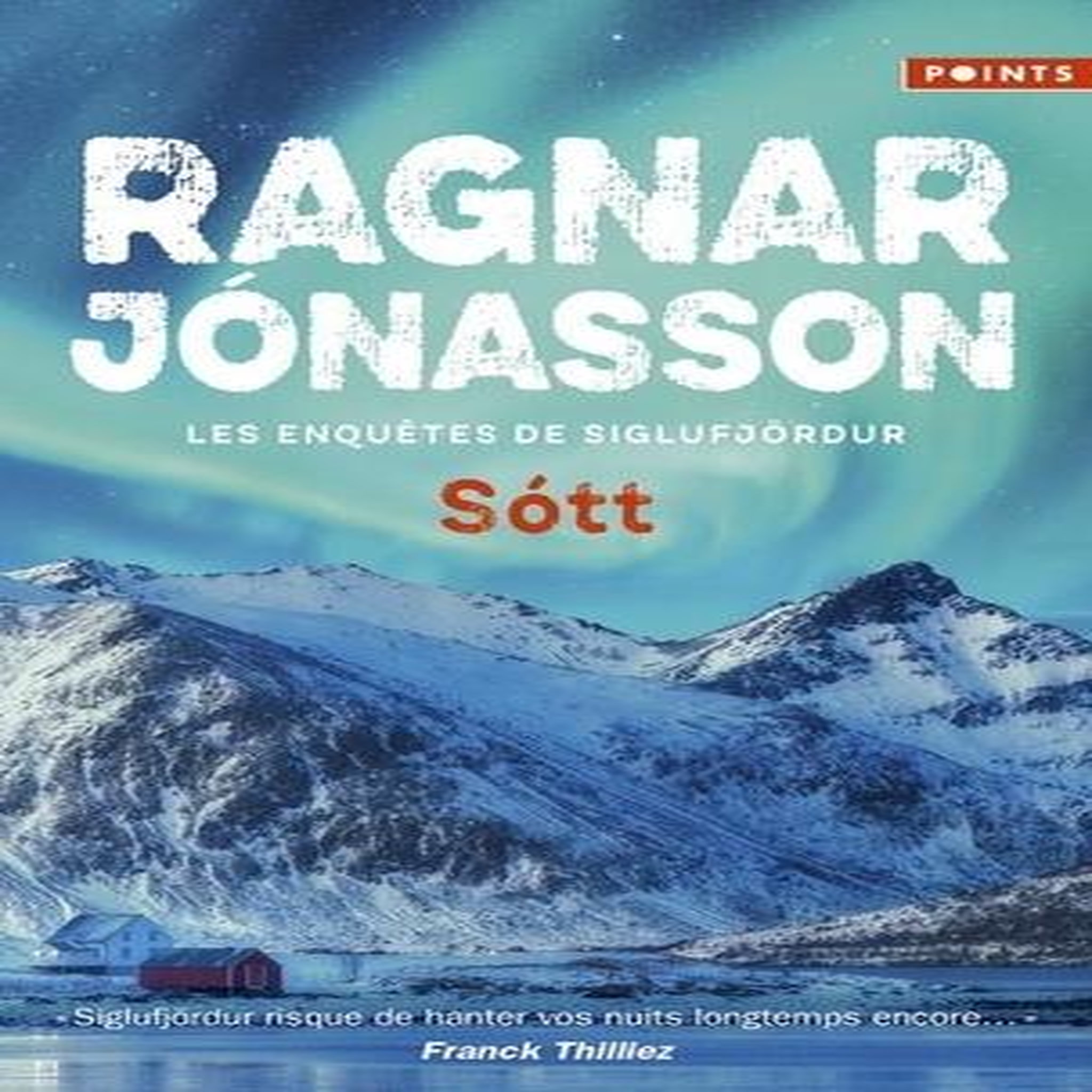 LES ENQUETES DE SIGLUFJORDUR : SOTT, Jónasson Ragnar