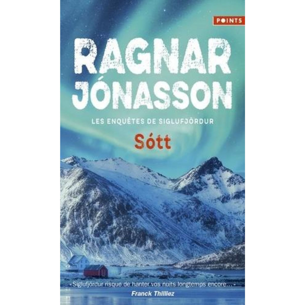 LES ENQUETES DE SIGLUFJORDUR : SOTT, Jónasson Ragnar