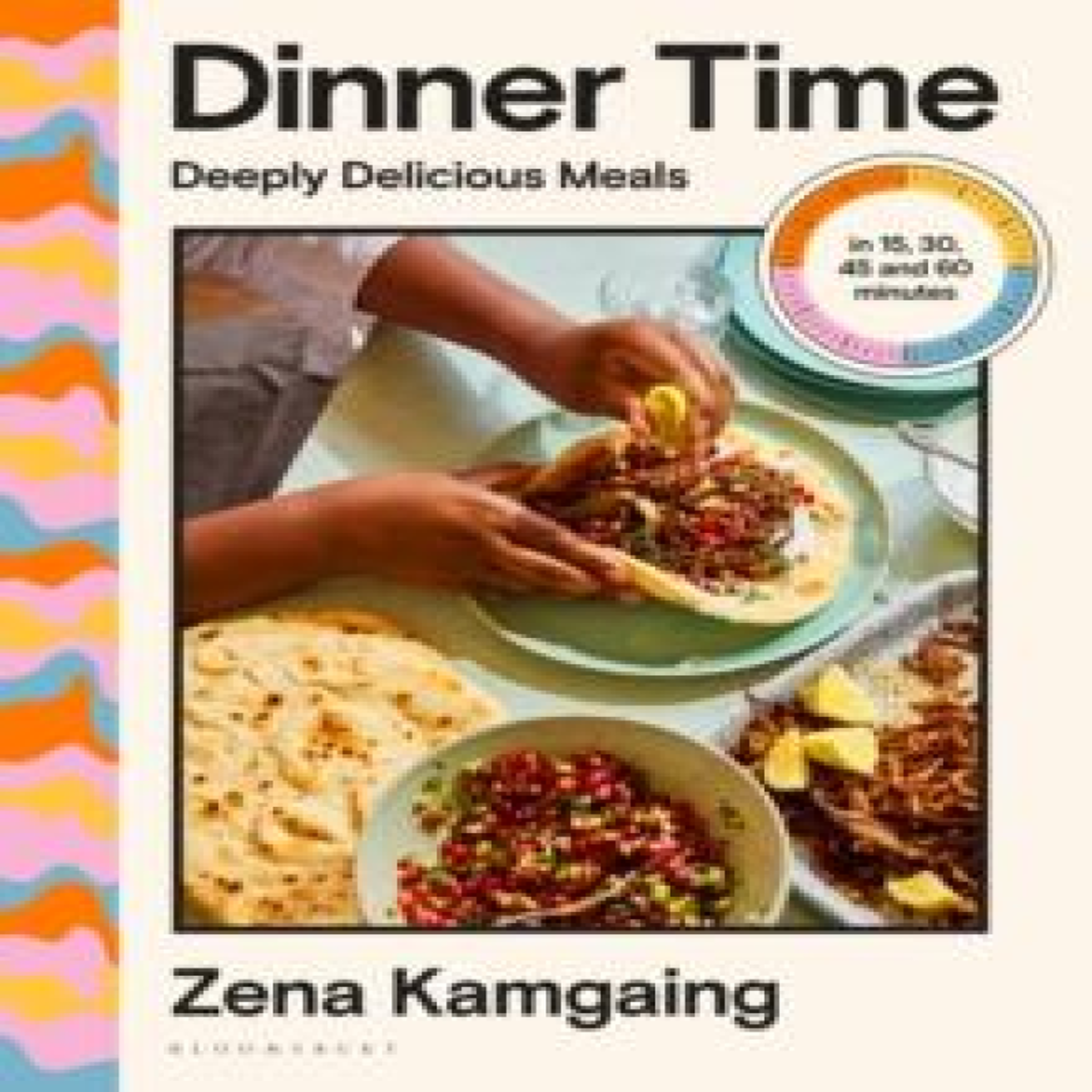 LIVRES Dinner Time : Deeply Delicious Meals in 15, 30, 45 and 60 minutes
