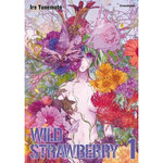 WILD STRAWBERRY TOME 1 . EDITION LIMITEE, Yonemoto Ire